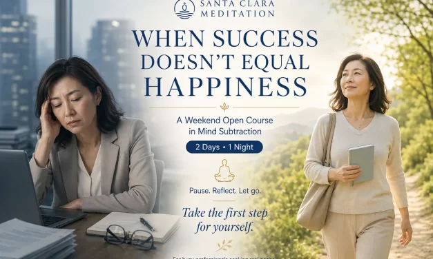 ✨ Taking the First Step for Myself: The Mind Subtraction Open Course | Santa Clara Meditation