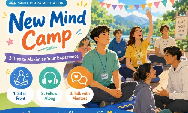 🏕️ First Time at a Meditation Camp? 3 Tips to Maximize Your Experience! | Santa Clara Meditation