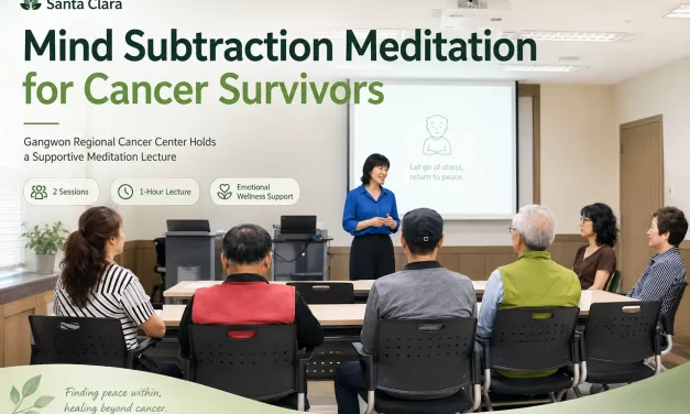 🎗️ Gangwon Regional Cancer Center Holds Mind Subtraction Meditation Lecture for Local Cancer Survivors | Santa Clara Meditation