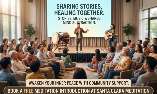 🌟 The Power of Shared Healing: Music, Stories, and Mind Subtraction | Santa Clara Meditation