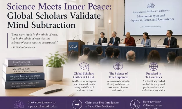 🔬 Science Meets Inner Peace: Global Scholars Validate Mind Subtraction | Santa Clara Meditation