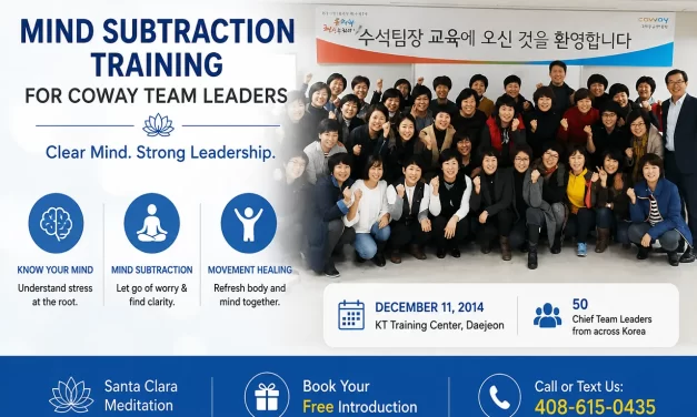 💼 MIND SUBTRACTION TRAINING FOR COWAY TEAM LEADERS | SANTA CLARA MEDITATION