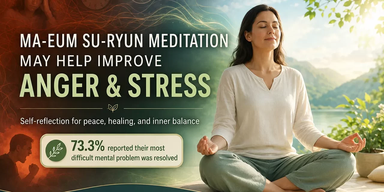 🌿 MA-EUM SU-RYUN MEDITATION MAY HELP IMPROVE ANGER AND STRESS | SANTA CLARA MEDITATION