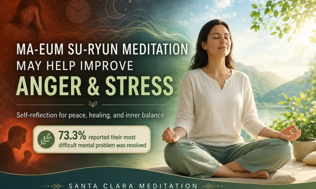 🌿 MA-EUM SU-RYUN MEDITATION MAY HELP IMPROVE ANGER AND STRESS | SANTA CLARA MEDITATION