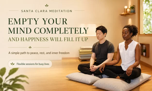☕ EMPTY YOUR MIND COMPLETELY AND HAPPINESS WILL FILL IT UP | SANTA CLARA MEDITATION