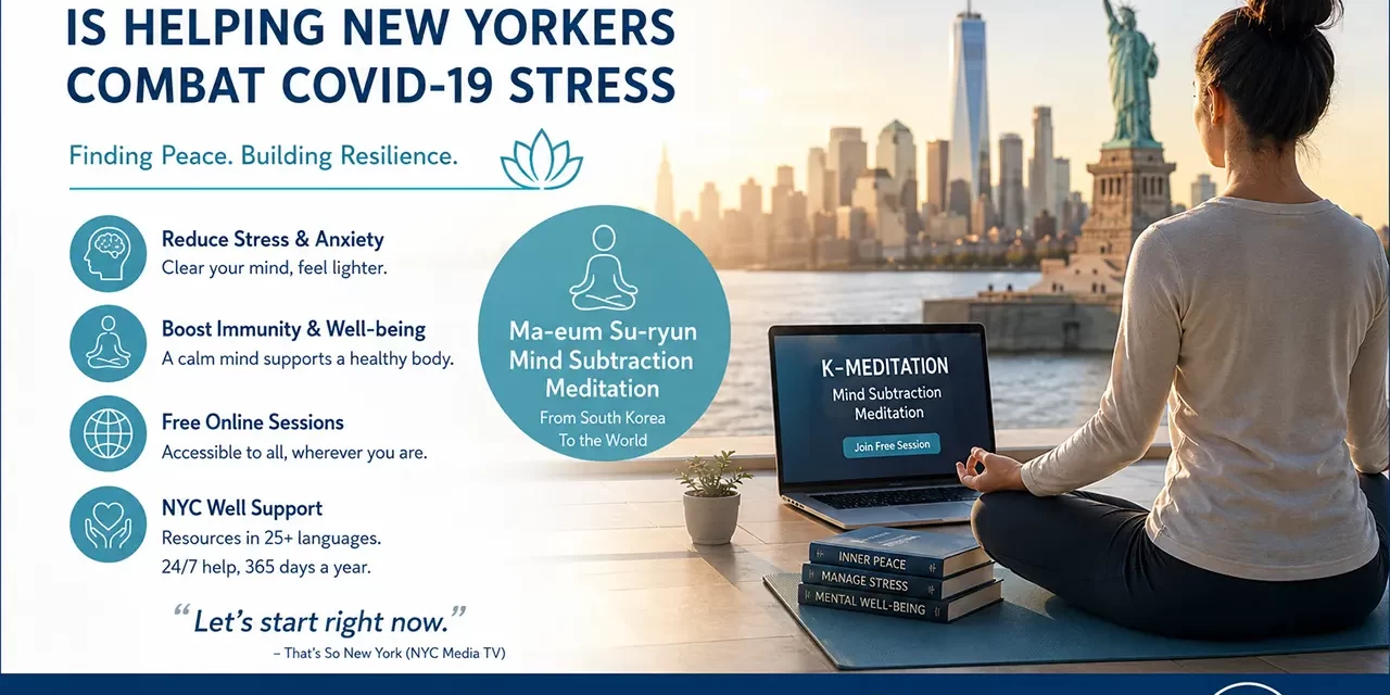 🗽 HOW ‘K-MEDITATION’ IS HELPING NEW YORKERS COMBAT COVID-19 STRESS | SANTA CLARA MEDITATION