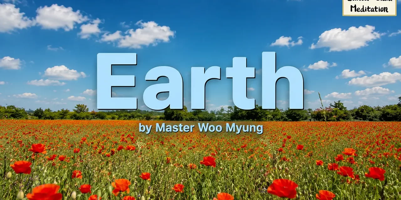 π Earth: The Mother of All Creations and Nature’s Harmony | Master Woo Myung | Santa Clara Meditation