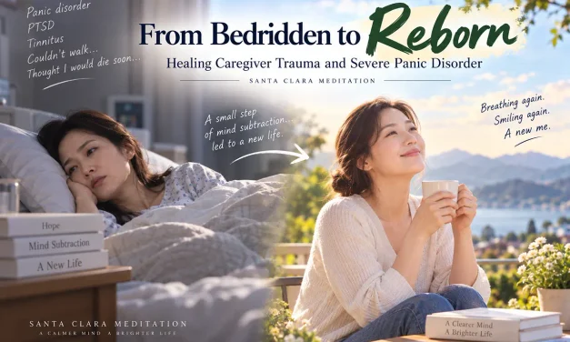 🌬️ From Bedridden to Reborn: Healing Caregiver Trauma and Severe Panic Disorder | Santa Clara Meditation