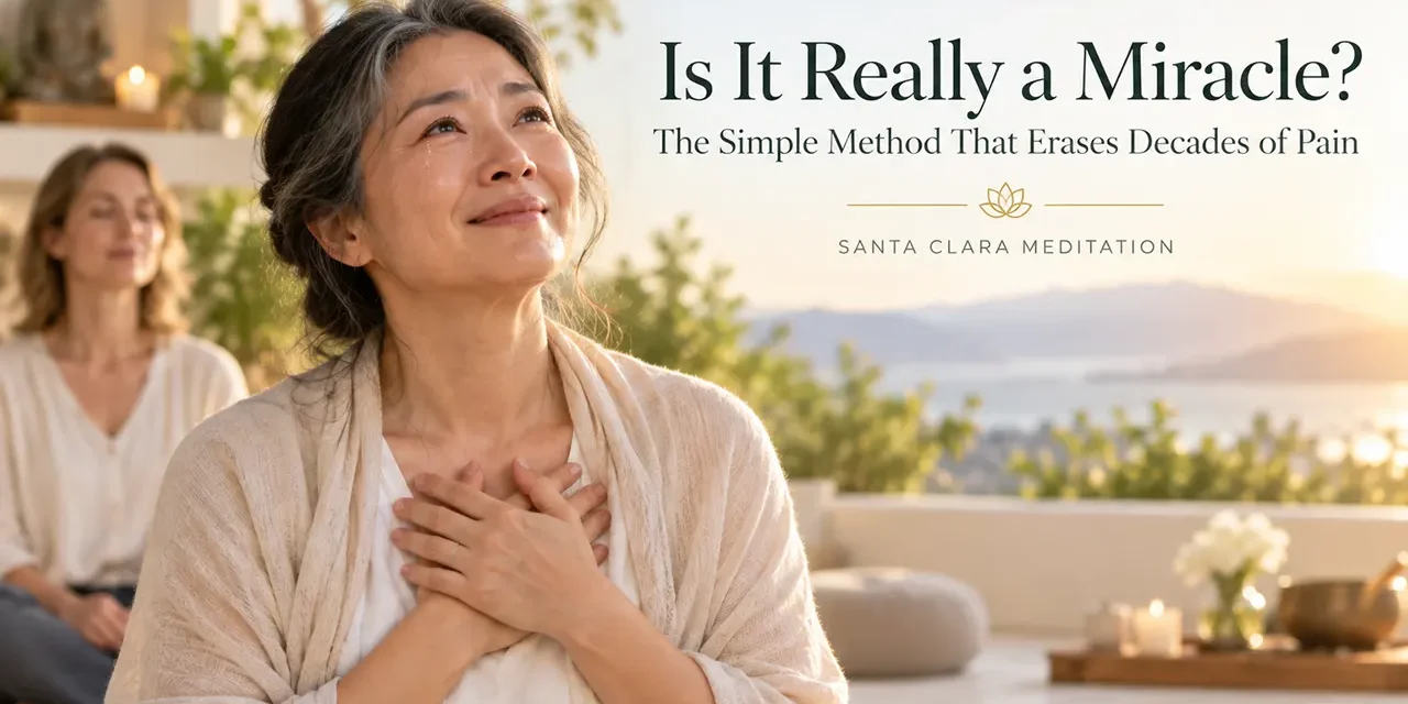 🎇 “Is It Really a Miracle?” The Simple Method That Erases Decades of Pain | Santa Clara Meditation