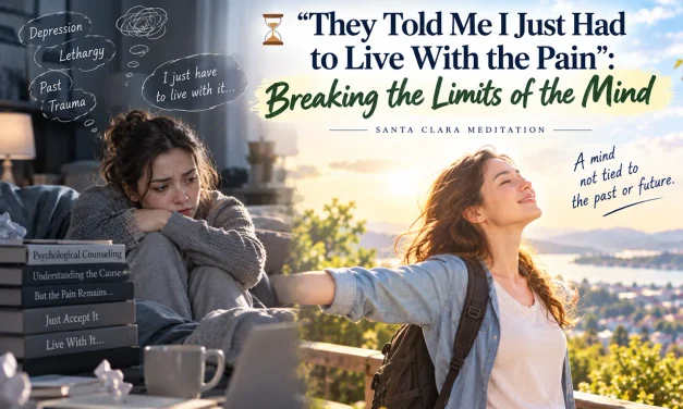 ⏳ “They Told Me I Just Had to Live With the Pain”: Breaking the Limits of the Mind | Santa Clara Meditation