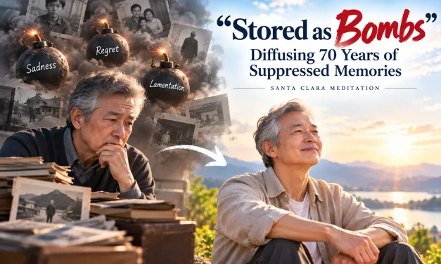 💣 “Stored as Bombs”: Diffusing 70 Years of Suppressed Memories | Santa Clara Meditation